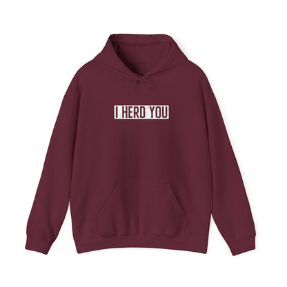 I HERD YOU Haulin Auss Co. Hoodie