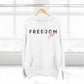 Freedom Fleece Hoodie – Cozy, Stylish, Inspirational Sweatshirt, Perfect Gift for Holidays, Family, Friends, Motivational Wear